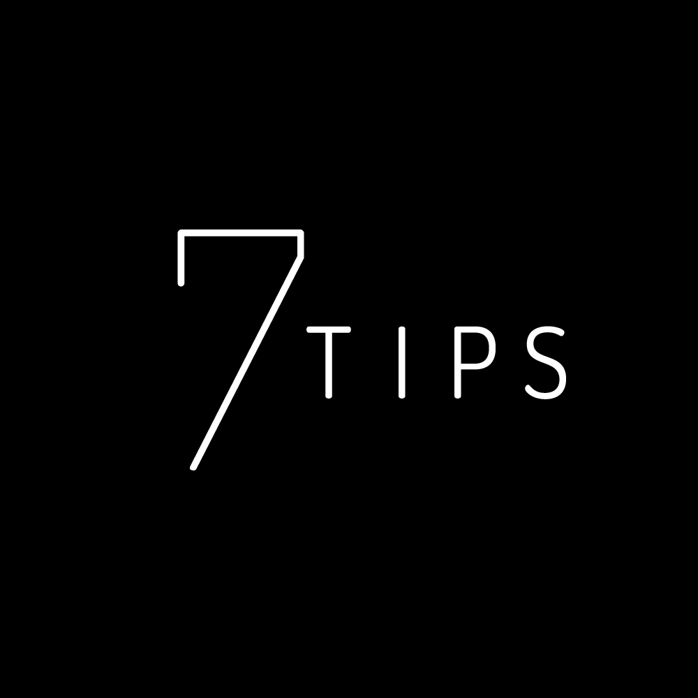 Seven Tips
